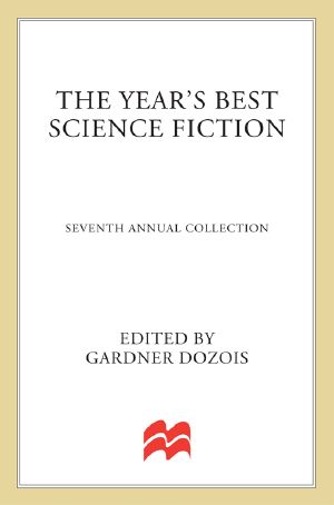 [The Year's Best Science Fiction 07] • The Year’s Best Science Fiction · 07